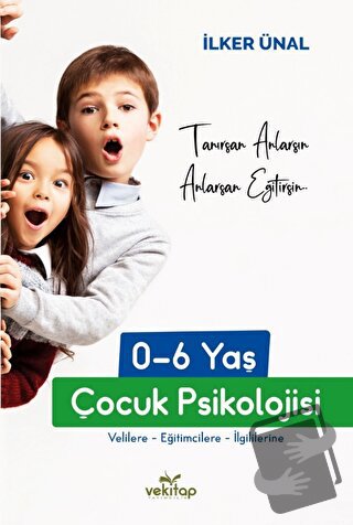 0-6 Yaş Çocuk Psikolojisi - İlker Ünal - VeKitap Yayıncılık - Fiyatı -