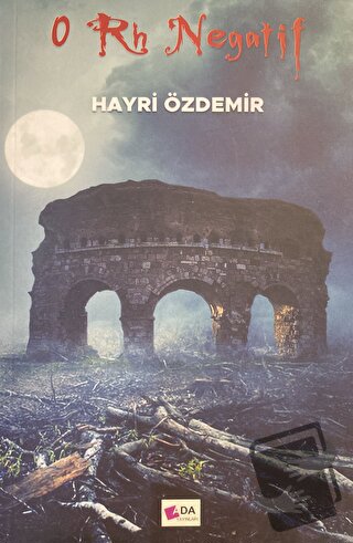 0 Rh Negatif - Hayri Özdemir - Ada Yayınları - Fiyatı - Yorumları - Sa