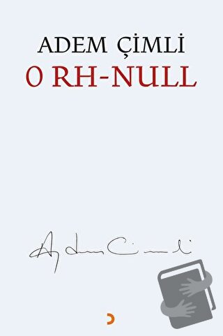 0 RH - Null - Adem Çimli - Cinius Yayınları - Fiyatı - Yorumları - Sat