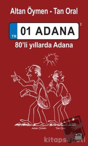 01 Adana - Altan Öymen - Doğan Kitap - Fiyatı - Yorumları - Satın Al