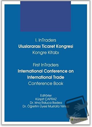 1. InTraders Uluslararası Ticaret Kongresi Kongre Kitabı - First InTra