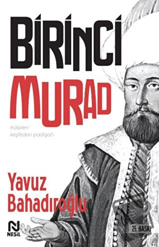 1. Murad - Yavuz Bahadıroğlu - Nesil Yayınları - Fiyatı - Yorumları - 