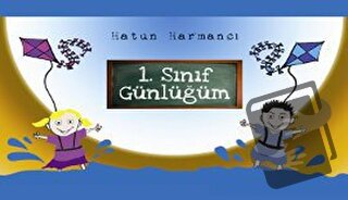 1. Sınıf Günlüğüm (Ciltli) - Hatun Harmancı - Esra Yayınları - Fiyatı 