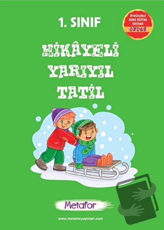 1. Sınıf Hikayeli Yarı Yıl Tatil Kitabı - Kolektif - Metafor Yayınları