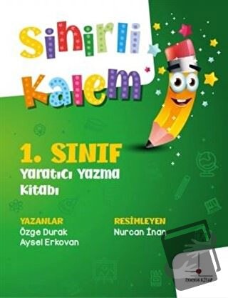 1. Sınıf Yaratıcı Yazma Kitabı - Sihirli Kalem - Aysel Erkovan - Nomos