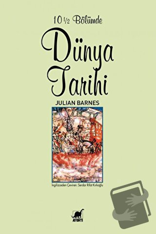 10,5 Bölümde Dünya Tarihi - Julian Barnes - Ayrıntı Yayınları - Fiyatı