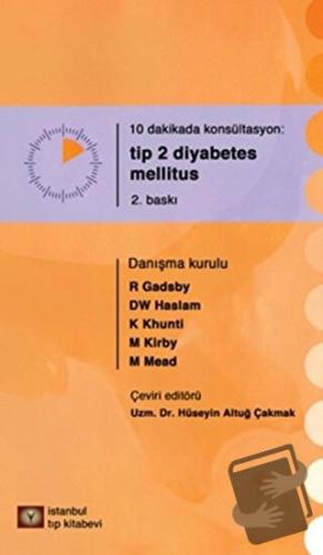 10 Dakikada Konsültasyon: Tip 2 Diyabetes Mellitus - Kolektif - İstanb