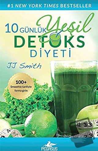 10 Günlük Yeşil Detoks Diyeti - JJ Smith - Pegasus Yayınları - Fiyatı 