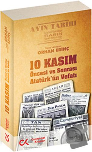 10 Kasım Öncesi ve Sonrası - Atatürk’ün Vefatı - Orhan Erinç - Cumhuri