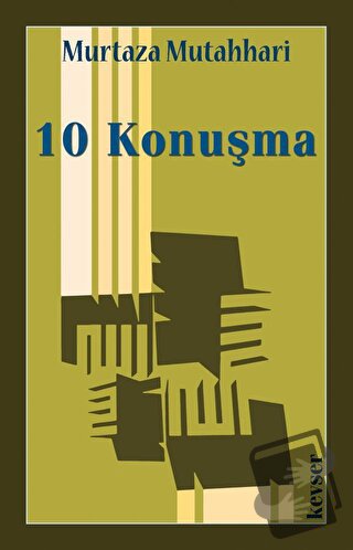 10 Konuşma - Murtaza Mutahhari - Kevser Yayınları - Fiyatı - Yorumları