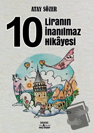 10 Liranın İnanılmaz Hikayesi - Atay Sözer - Smirna Yayınları - Fiyatı