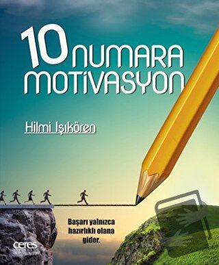 10 Numara Motivasyon - Hilmi Işıkören - Ceres Yayınları - Fiyatı - Yor