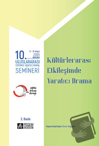 10. Uluslararası Eğitimde Yaratıcı Drama Semineri (2005) “Kültürler Ar