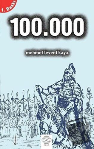 100.000 - Mehmet Levent Kaya - Post Yayınevi - Fiyatı - Yorumları - Sa