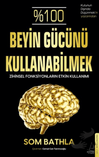 %100 Beyin Gücünü Kullanabilmek - Som Bathla - Destek Yayınları - Fiya