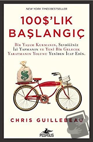 100 Dolarlık Başlangıç - Chris Guillebeau - Pegasus Yayınları - Fiyatı