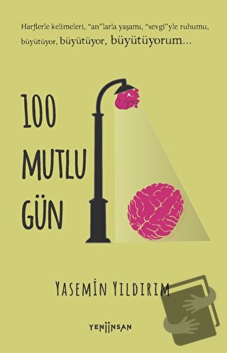 100 Mutlu Gün - Yasemin Yıldırım - Yeni İnsan Yayınevi - Fiyatı - Yoru