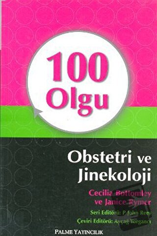 100 Olgu Obstetri ve Jinekoloji - Cecilia Bottomley - Palme Yayıncılık