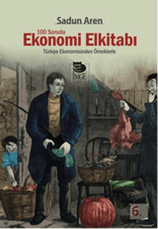 100 Soruda Ekonomi El Kitabı - Sadun Aren - İmge Kitabevi Yayınları - 