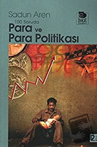 100 Soruda Para ve Para Politikası - Sadun Aren - İmge Kitabevi Yayınl