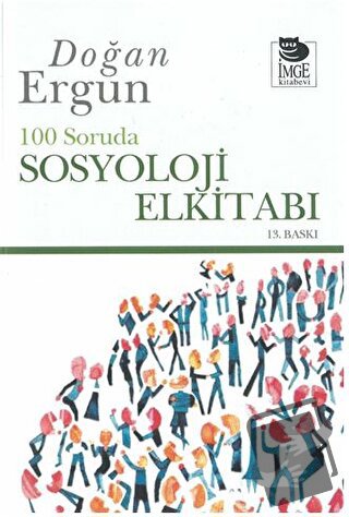 100 Soruda Sosyoloji El Kitabı - Doğan Ergun - İmge Kitabevi Yayınları