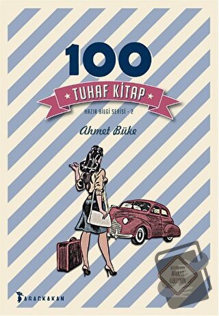 100 Tuhaf Kitap - Ahmet Büke - Ağaçkakan Yayınları - Fiyatı - Yorumlar