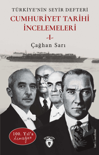 100. Yıl’a Armağan Türkiye’nin Seyir Defteri - Cumhuriyet Tarihi İncel