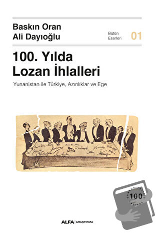 100. Yılda Lozan İhlalleri - Ali Dayıoğlu - Alfa Yayınları - Fiyatı - 