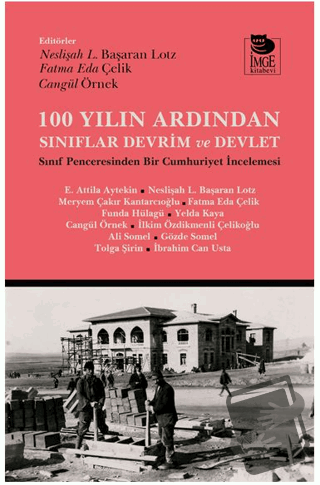 100 Yılın Ardından Sınıflar, Devrim ve Devlet - Kolektif - İmge Kitabe