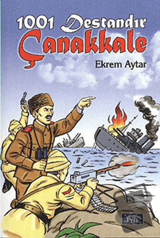 1001 Destandır Çanakkale - Ekrem Aytar - Parıltı Yayınları - Fiyatı - 