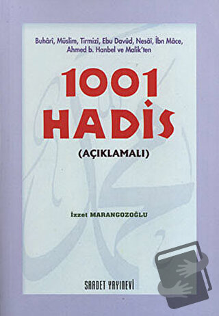 1001 Hadis (Açıklamalı) (Ciltli) - İzzet Marangozoğlu - Saadet Yayınev