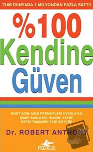 %100Kendine Güven - Robert Anthony - Pegasus Yayınları - Fiyatı - Yoru