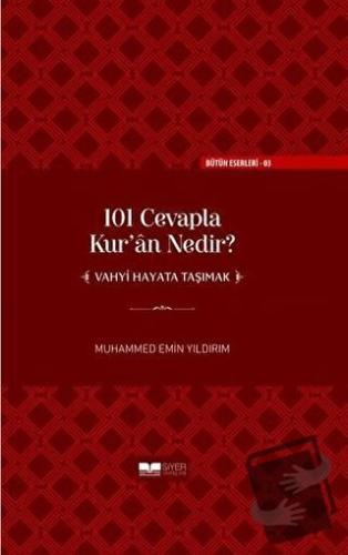 101 Cevapla Kur’an Nedir? (Ciltli) - Muhammed Emin Yıldırım - Siyer Ya