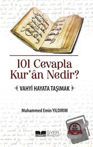 101 Cevapla Kuran Nedir ? - Muhammed Emin Yıldırım - Siyer Yayınları -