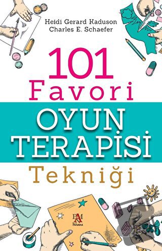 101 Favori Oyun Terapisi Tekniği - Charles E. Schaefer - Panama Yayınc