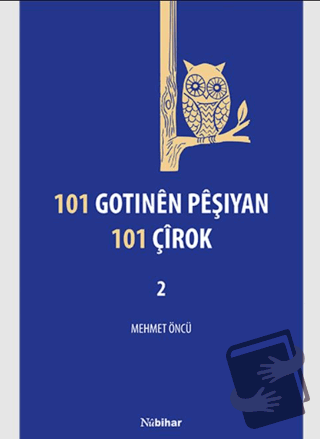 101 Gotinên Pêşiyan 101 Çîrok-2 - Mehmet Öncü - Nubihar Yayınları - Fi