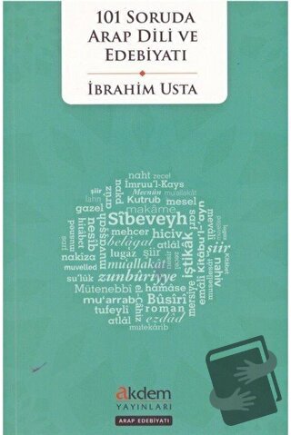 101 Soruda Arap Dili ve Edebiyatı - İbrahim Usta - Akdem Yayınları - F