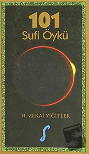 101 Sufi Öykü - H. Zekai Yiğitler - Kafe Kültür Yayıncılık - Fiyatı - 