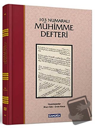 103 Numaralı Mühimme Defteri (Ciltli) - Ersin Kırca - Çamlıca Basım Ya