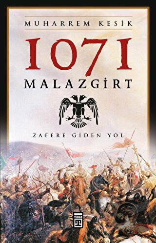 1071 Malazgirt - Muharrem Kesik - Timaş Yayınları - Fiyatı - Yorumları