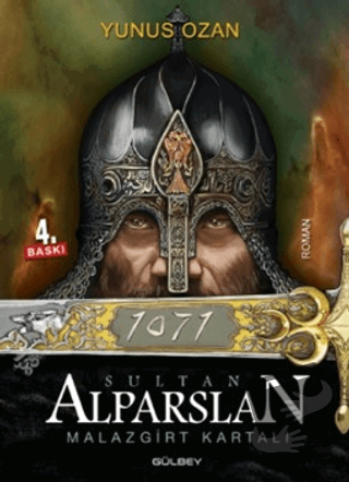 1071 Sultan Alparslan Malazgirt Kartalı - Yunus Ozan - Gülbey Yayınlar