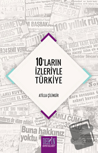 10'ların İzleriyle Türkiye - Atilla Çilingir - Derin Yayınları - Fiyat