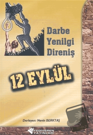 12 Eylül - Darbe, Yenilgi, Direniş - Nevin Berktaş - Yediveren - Fiyat