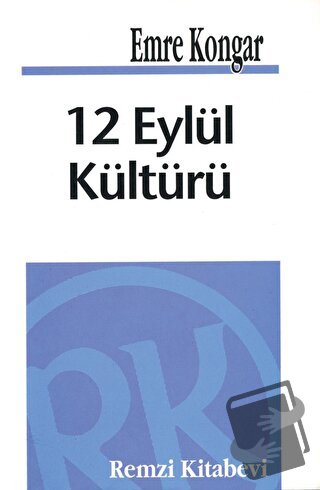 12 Eylül Kültürü - Emre Kongar - Remzi Kitabevi - Fiyatı - Yorumları -