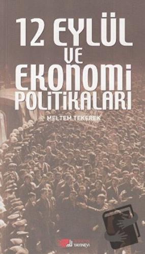 12 Eylül ve Ekonomi Politikaları - Meltem Tekerek - Berikan Yayınevi -