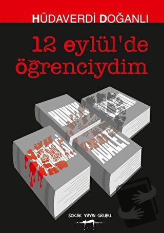 12 Eylül'de Öğrenciydim - Hüdaverdi Doğanlı - Sokak Kitapları Yayınlar