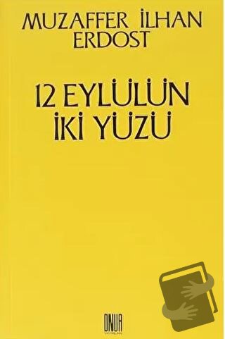 12 Eylülün İki Yüzü - Muzaffer İlhan Erdost - Sol ve Onur Yayınları - 