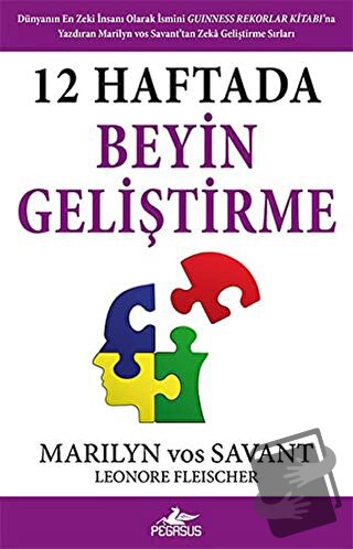 12 Haftada Beyin Geliştirme - Marilyn vos Savant - Pegasus Yayınları -