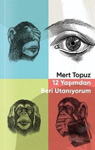 12 Yaşımdan Beri Utanıyorum - Mert Topuz - Klaros Yayınları - Fiyatı -