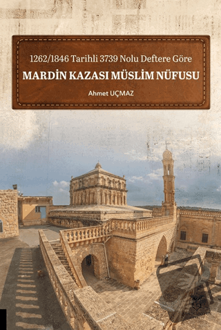 1262-1846 Tarihli 3739 Nolu Deftere Göre Mardin Kazası Müslim Nüfusu -